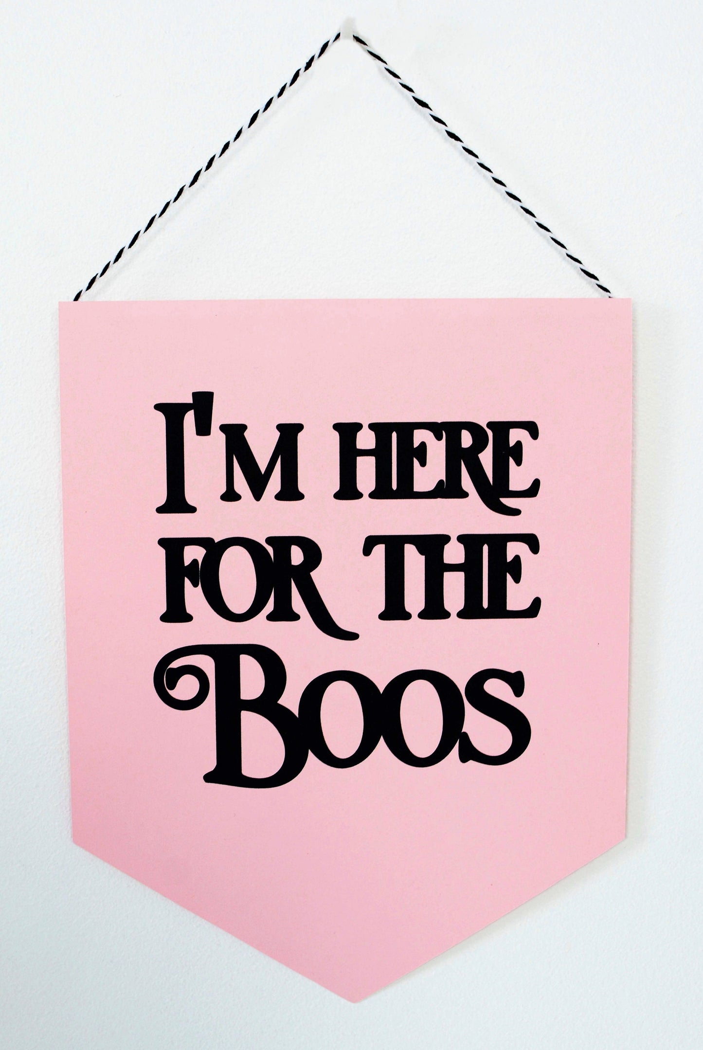 Here for the Boos Halloween Sign