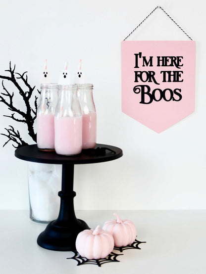 Here for the Boos Halloween Sign